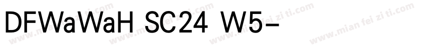 DFWaWaH SC24 W5字体转换